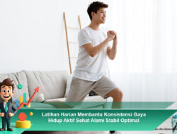 Latihan Harian Membantu Konsistensi Gaya Hidup Aktif Sehat Alami Stabil Optimal