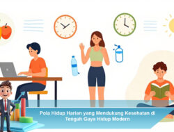Pola Hidup Harian yang Mendukung Kesehatan di Tengah Gaya Hidup Modern