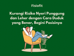 Latihan Postur Tubuh Duduk Agar Mengurangi Risiko Nyeri Punggung Dan Leher