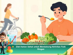Diet Harian Sehat untuk Mendukung Aktivitas Fisik Ringan