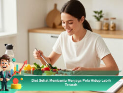 Diet Sehat Membantu Menjaga Pola Hidup Lebih Terarah