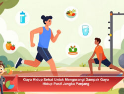 Gaya Hidup Sehat Untuk Mengurangi Dampak Gaya Hidup Pasif Jangka Panjang