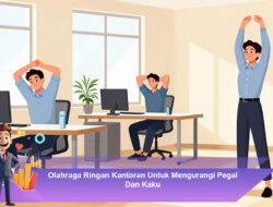 Olahraga Ringan Kantoran Untuk Mengurangi Pegal Dan Kaku