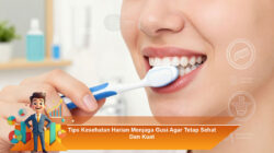 Tips Kesehatan Harian Menjaga Gusi Agar Tetap Sehat Dan Kuat