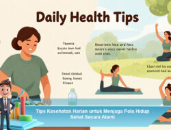 Tips Kesehatan Harian untuk Menjaga Pola Hidup Sehat Secara Alami